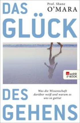 O'Mara |  Das Glück des Gehens | eBook | Sack Fachmedien