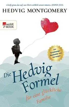 Montgomery |  Die Hedvig-Formel für eine glückliche Familie | eBook | Sack Fachmedien