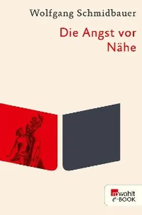 Schmidbauer | Die Angst vor Nähe | E-Book | sack.de