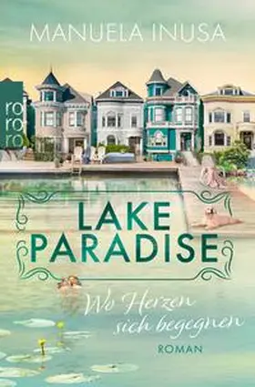 Inusa |  Lake Paradise – Wo Herzen sich begegnen | eBook | Sack Fachmedien