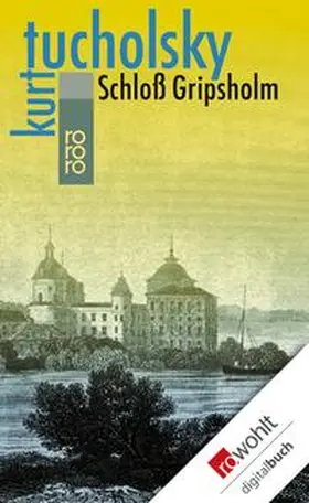 Tucholsky |  Schloß Gripsholm | eBook | Sack Fachmedien