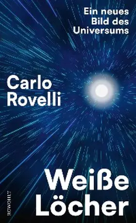 Rovelli | Weiße Löcher | E-Book | sack.de