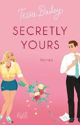 Bailey |  Secretly Yours | eBook | Sack Fachmedien