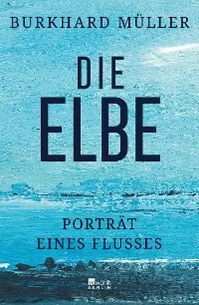 Müller |  Die Elbe | eBook | Sack Fachmedien