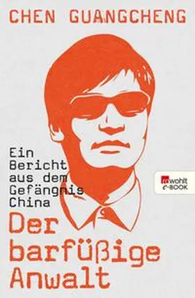 Guangcheng |  Der barfüßige Anwalt | eBook | Sack Fachmedien