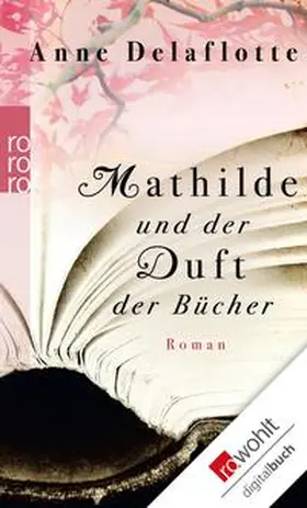 Delaflotte |  Mathilde und der Duft der Bücher | eBook | Sack Fachmedien