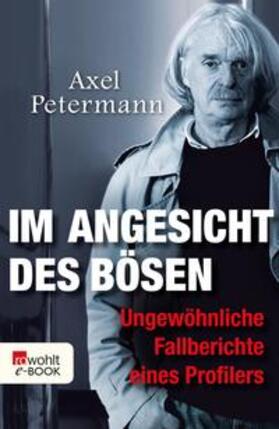 Petermann |  Im Angesicht des Bösen | eBook | Sack Fachmedien