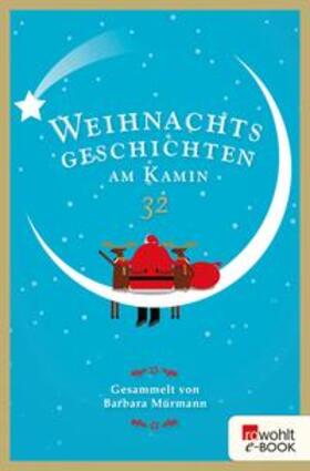 Mürmann |  Weihnachtsgeschichten am Kamin 32 | eBook | Sack Fachmedien