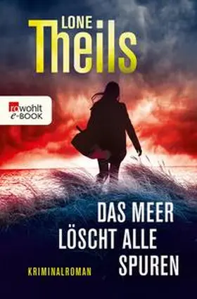 Theils |  Das Meer löscht alle Spuren | eBook | Sack Fachmedien