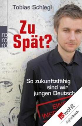 Schlegl |  Zu spät? | eBook | Sack Fachmedien