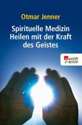 Jenner |  Spirituelle Medizin | eBook | Sack Fachmedien