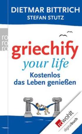 Bittrich |  Griechify your life | eBook | Sack Fachmedien