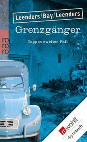 Leenders / Bay |  Grenzgänger: Toppes zweiter Fall | eBook | Sack Fachmedien