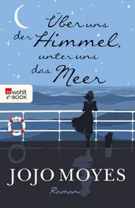 Moyes |  Über uns der Himmel, unter uns das Meer | eBook | Sack Fachmedien