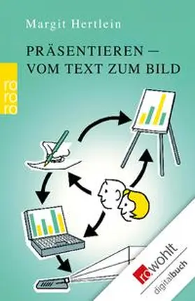 Hertlein |  Präsentieren: vom Text zum Bild | eBook | Sack Fachmedien