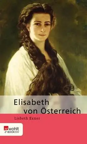 Exner |  Elisabeth von Österreich | eBook | Sack Fachmedien