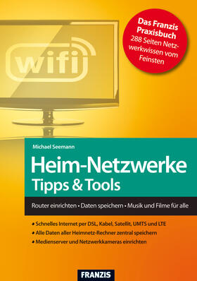 Seemann / Dorn |  Heim-Netzwerke Tipps & Tools | eBook | Sack Fachmedien