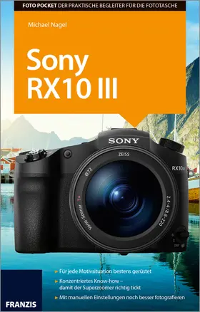 Nagel |  Foto Pocket Sony RX10 III | eBook | Sack Fachmedien