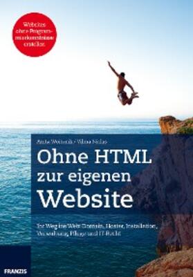 Woitonik / Niclas |  Ohne HTML zur eigenen Webseite | eBook | Sack Fachmedien