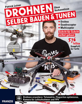 Leiner |  Drohnen selber bauen und tunen | Buch |  Sack Fachmedien