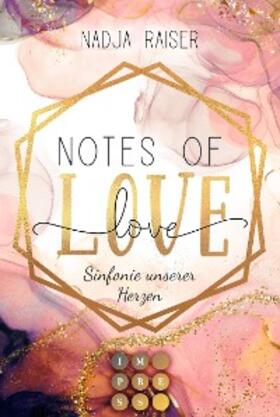Raiser |  Notes of Love. Sinfonie unserer Herzen | eBook | Sack Fachmedien