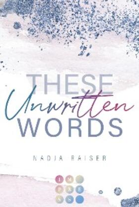 Raiser |  These Unwritten Words | eBook | Sack Fachmedien