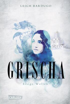 Bardugo |  Grischa 2: Eisige Wellen | eBook | Sack Fachmedien