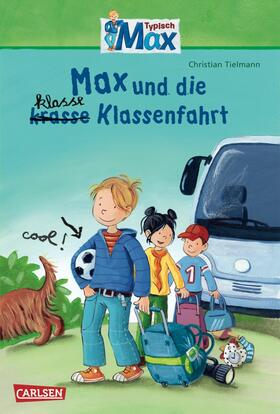 Tielmann |  Max-Erzählbände: Max und die klasse Klassenfahrt | eBook | Sack Fachmedien