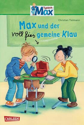 Tielmann |  Max-Erzählbände: Max und der voll fies gemeine Klau | eBook | Sack Fachmedien