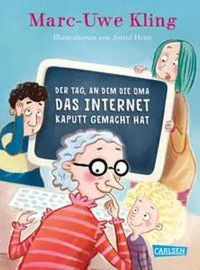 Kling |  Der Tag, an dem die Oma das Internet kaputt gemacht hat | eBook | Sack Fachmedien