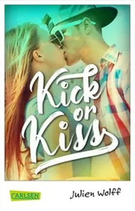 Wolff |  Kick or Kiss | eBook | Sack Fachmedien