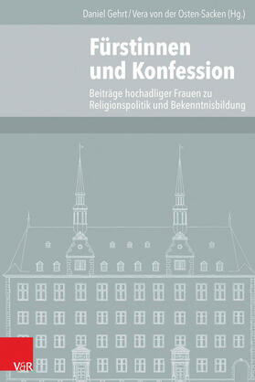 von der Osten-Sacken / Gehrt |  Fürstinnen und Konfession | eBook | Sack Fachmedien
