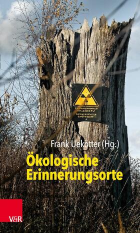 Uekötter |  Ökologische Erinnerungsorte | eBook | Sack Fachmedien