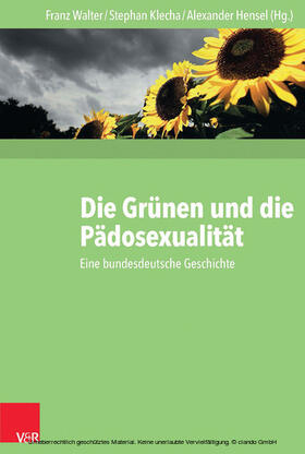 Walter / Klecha / Hensel |  Die Grünen und die Pädosexualität | eBook | Sack Fachmedien