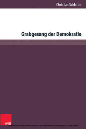 Schletter |  Grabgesang der Demokratie | eBook | Sack Fachmedien