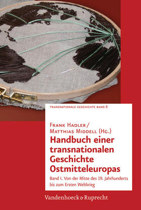Hadler / Middell |  Handbuch einer transnationalen Geschichte Ostmitteleuropas | eBook | Sack Fachmedien