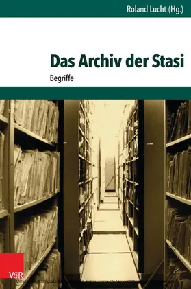 Lucht |  Das Archiv der Stasi | eBook | Sack Fachmedien