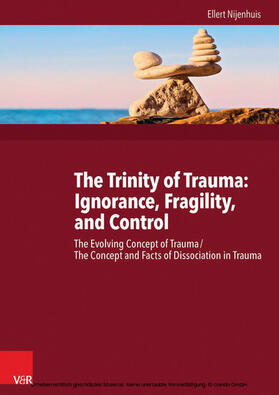 Nijenhuis |  The Trinity of Trauma: Ignorance, Fragility, and Control | eBook | Sack Fachmedien