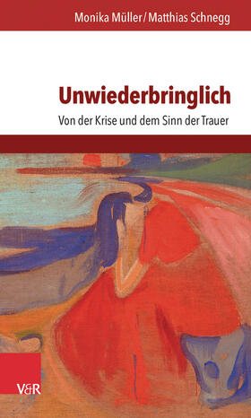 Müller / Schnegg | Unwiederbringlich | E-Book | sack.de