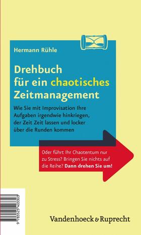 Rühle |  Drehbuch für ein perfektes und ein chaotisches Zeitmanagement | eBook | Sack Fachmedien