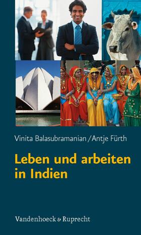 Balasubramanian / Fürth |  Leben und arbeiten in Indien | eBook | Sack Fachmedien