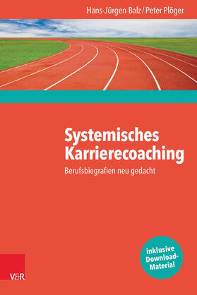 Balz / Plöger |  Systemisches Karrierecoaching | eBook | Sack Fachmedien