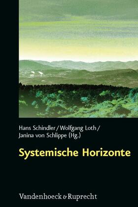 Schindler / Loth / von Schlippe |  Systemische Horizonte | eBook | Sack Fachmedien