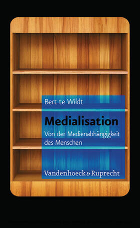 te Wildt |  Medialisation | eBook | Sack Fachmedien