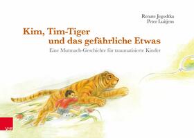 Jegodtka / Luitjens |  Kim, Tim-Tiger und das gefährliche Etwas | eBook | Sack Fachmedien