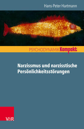 Hartmann / Resch |  Narzissmus und narzisstische Persönlichkeitsstörungen | eBook | Sack Fachmedien