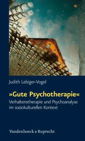 Lebiger-Vogel |  »Gute Psychotherapie« | eBook | Sack Fachmedien