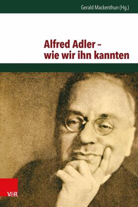 Mackenthun |  Alfred Adler – wie wir ihn kannten | eBook | Sack Fachmedien