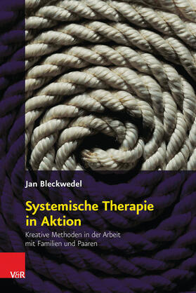 Bleckwedel |  Systemische Therapie in Aktion | eBook | Sack Fachmedien