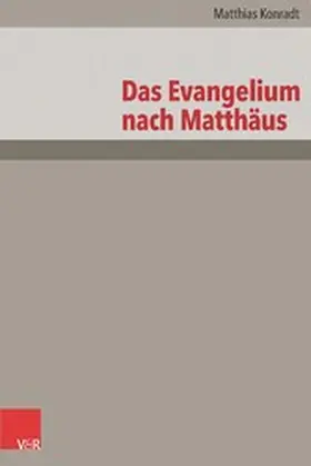 Konradt |  Das Evangelium nach Matthäus | eBook | Sack Fachmedien